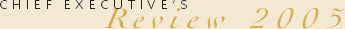 Chief Executive Officer's Review 2005